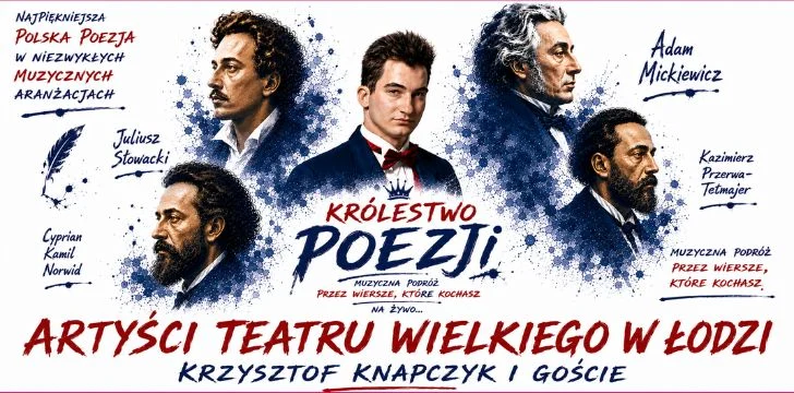 Królestwo Poezji – Muzyczna podróż przez wiersze, które kochasz Mickiewicz, Norwid, Słowacki muzyczni