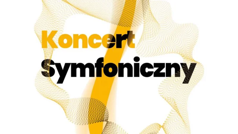 Koncert Symfoniczny Inaugurujący II edycję Festiwalu New Start New Stars