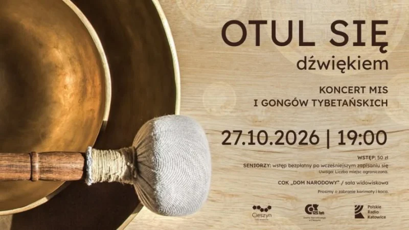 Otul się dźwiękiem | Koncert Gongów i Mis Tybetańskich w Cieszynie