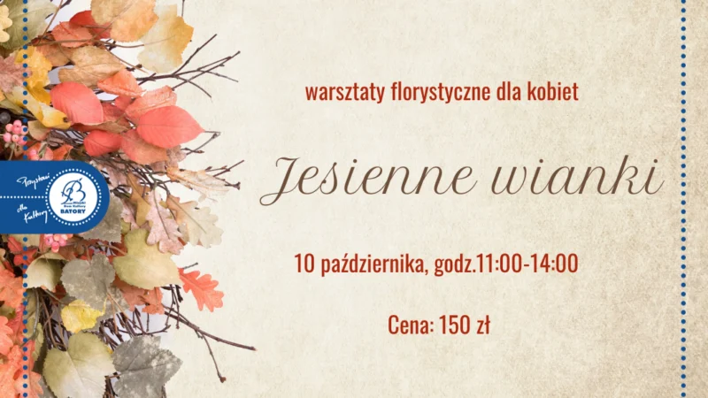 Twórcze Siedlisko – Kobiece warsztaty florystyczne „Jesienne wianki”