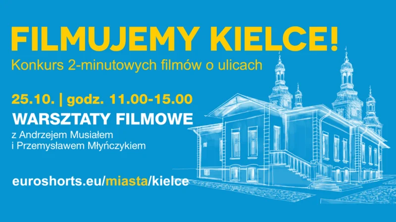BEZPŁATNE WARSZTATY FILMOWE | Andrzej Musiał & Przemysław Młyńczyk | „Filmujemy Kielce!”