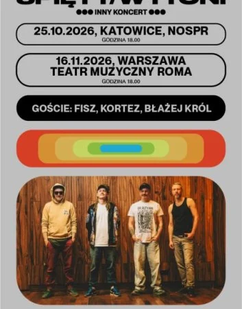 SPIĘTY/WY i ONI – Inny Koncert | Katowice & Warszawa | Goście: Fisz, Kortez, Król – Katowice