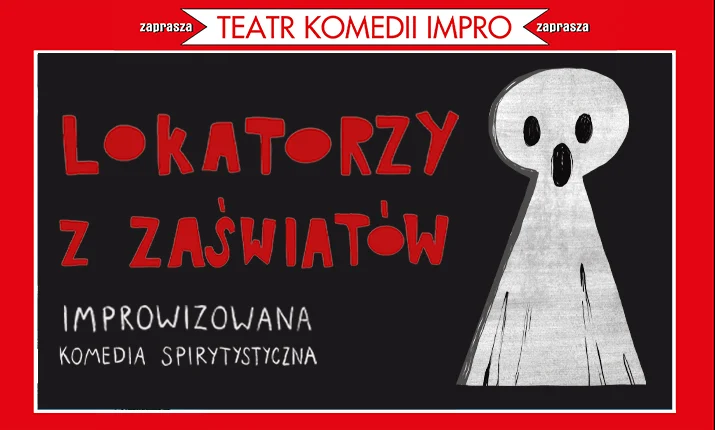 Lokatorzy z Zaświatów – improwizowana komedia spirytystyczna