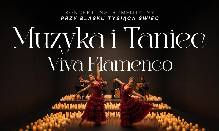 Muzyka i taniec przy świecach: Viva Flamenco