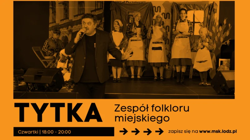 Zespół folkloru miejskiego TYTKA // zajęcia stałe // Dąbrowa // 2026/2027