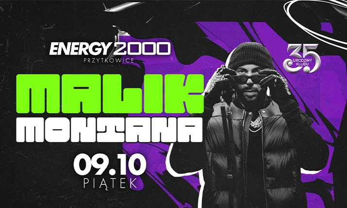 MALIK MONTANA 09.10 | 35 URODZINY ENERGY 2000 PRZYTKOWICE [16+]