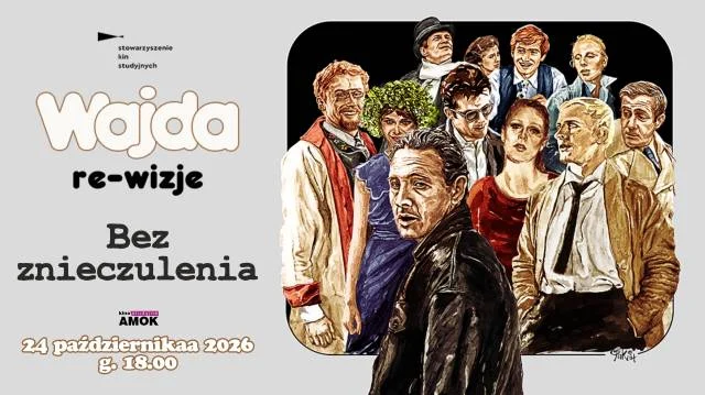 Bez znieczulenia | Wajda: re-wizje, przegląd filmów Andrzeja Wajdy w 100. rocznicę urodzin