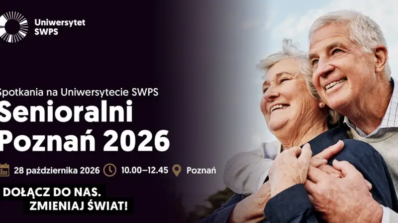 Senioralni. Poznań 2026 – spotkania na Uniwersytecie SWPS