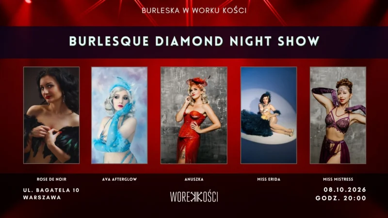 Burlesque Diamond Night Show w Worku Kości