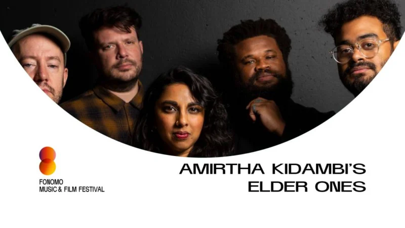 FONOMO | Amirtha Kidambi’s Elder Ones (US) | KONCERT