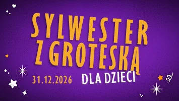 Sylwester z Groteską dla dzieci