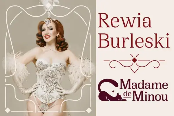 Rewia Burleski od Madame de Minou 07.10.2026 OLSZTYN