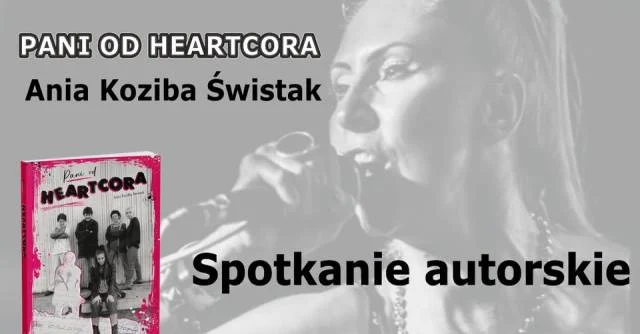 PANI OD HEARTCORA Ania Koziba Świstak | Spotkanie autorskie