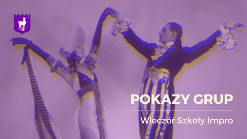 Pokazy grup — wieczór Szkoły Impro