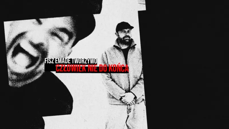 Fisz Emade – Człowiek nie do końca