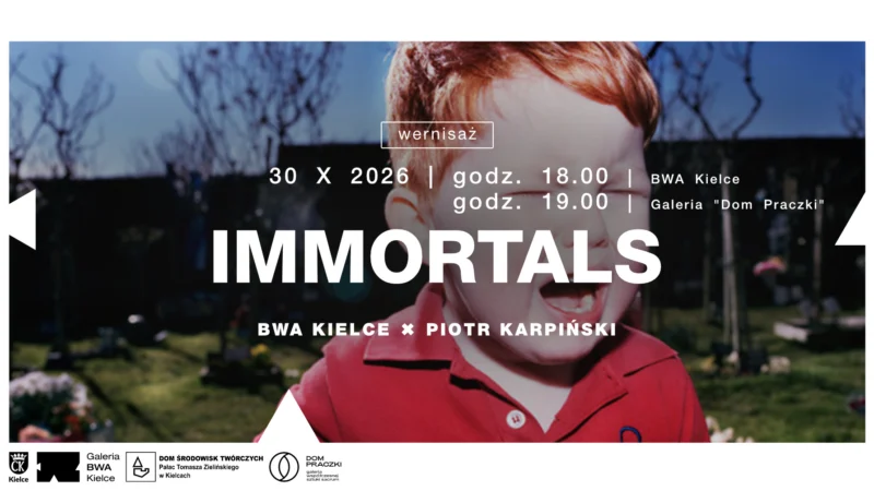 Wernisaż wystawy | Piotr Karpiński „Immortals” | BWA Kielce x Dom Praczki
