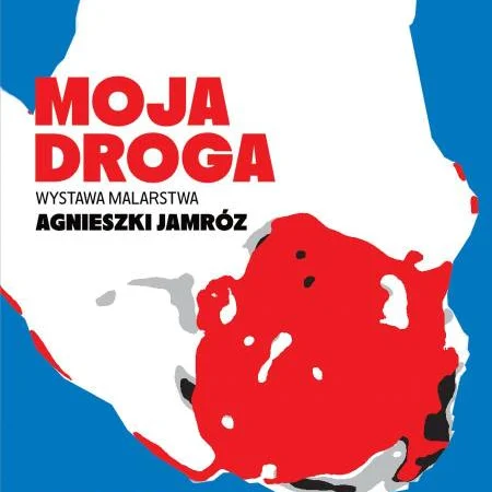 Wystawa malarstwa Agnieszki Jamróz pt.” Moja droga”