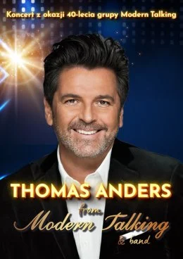 Rzeszów – Jasionka – Thomas Anders from Modern Talking & Band – 40-lecie grupy Modern Talking