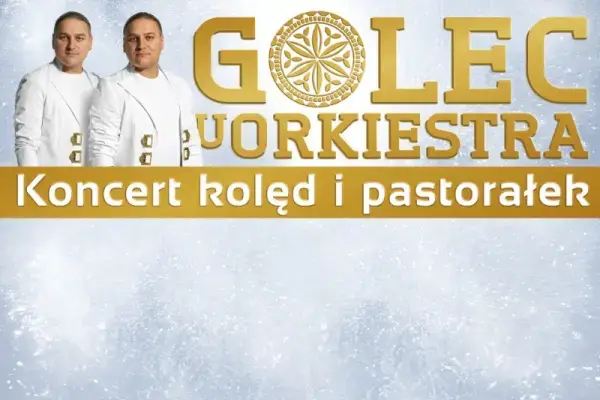 Golec uOrkiestra – Koncert Kolęd i Pastorałek