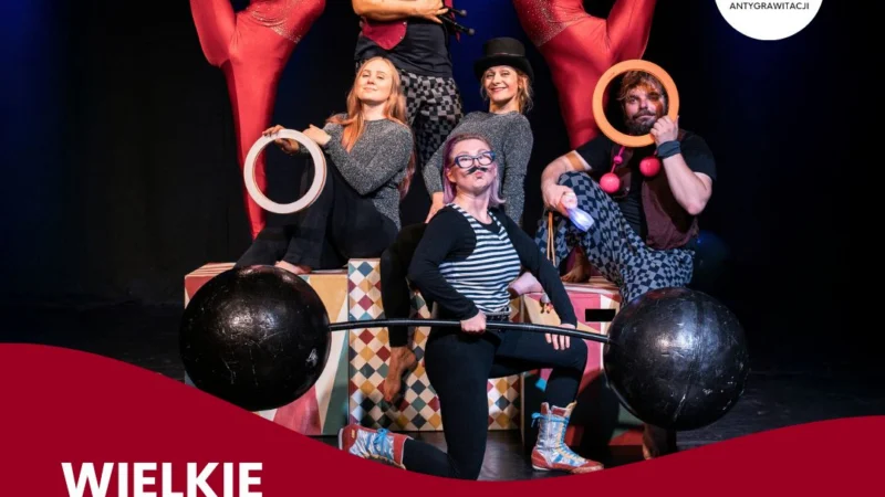 „Wielkie szoł” Teatr Kompania Marzeń + Cyrk Zodiak (5-12 lat)