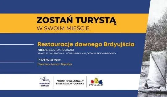 Zostań Turystą w swoim mieście 2026 – Restauracje dawnego Brdyujścia