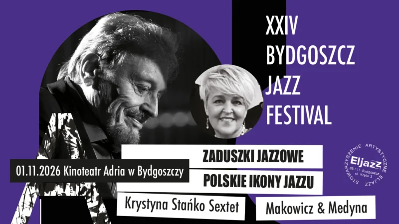 ZADUSZKI JAZZOWE – POLISH JAZZ | XXIV Bydgoszcz Jazz Festival