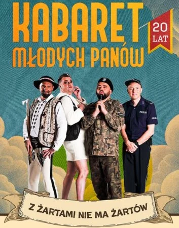 Kabaret Młodych Panów – 20-lecie: Z żartami nie ma żartów | Bilety Online, Opis, Recenzje [2026, 2027] – Elbląg