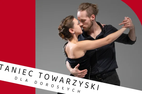 Taniec towarzyski dla dorosłych (pierwsze zajęcia: 5.10.26)