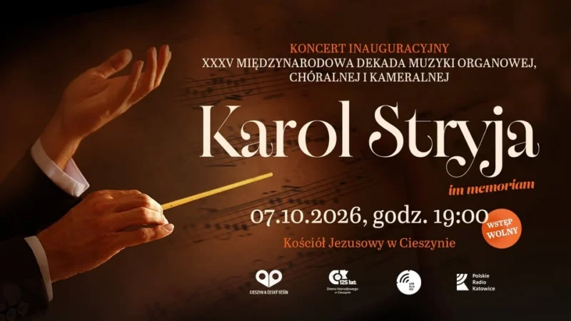 Karol Stryja in memoriam – Koncert Inauguracyjny XXXV Międzynarodowej Dekady Muzyki Organowej, Chóralnej i Kameralnej