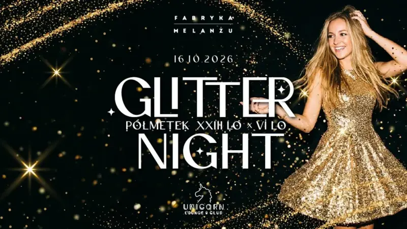 Glitter Night – Wielki Półmetek XXIII LO oraz VI LO