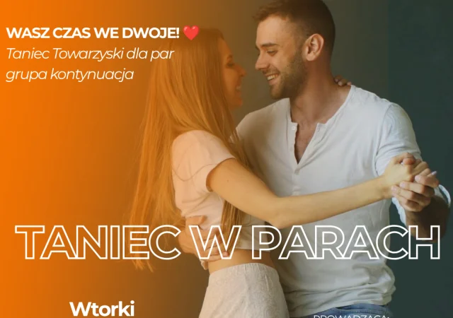 TANIEC TOWARZYSKI DLA PAR – GRUPA KONTYNUACJA – wtorki