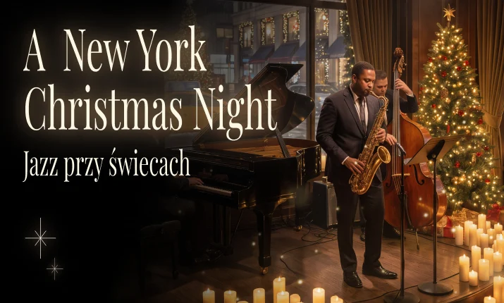 Koncert przy świecach – A New York Christmas Night: Jazz przy świecach