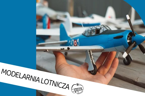 Modelarnia lotnicza (pierwsze zajęcia: 8.10.26)