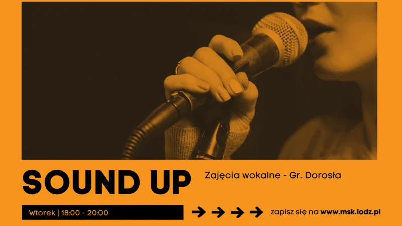 SOUND UP – grupa wokalna // zajęcia stałe // grupa dorosła // OS X 2026