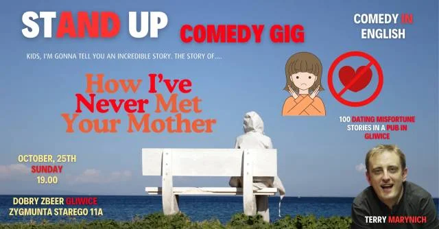 Stand-Up Comedy Gig in English by Terry Marynich. 🎤 „How I’ve Never Met Your Mother” 🎤