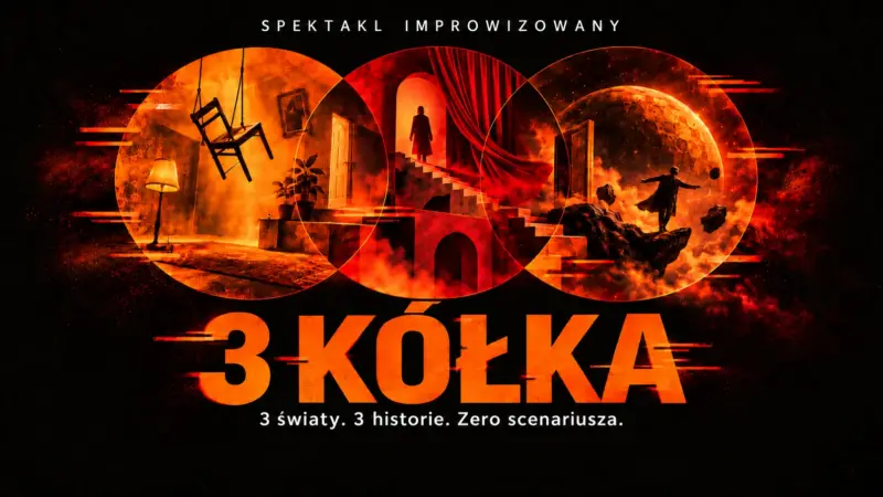 3 KÓŁKA – spektakl improwizowany