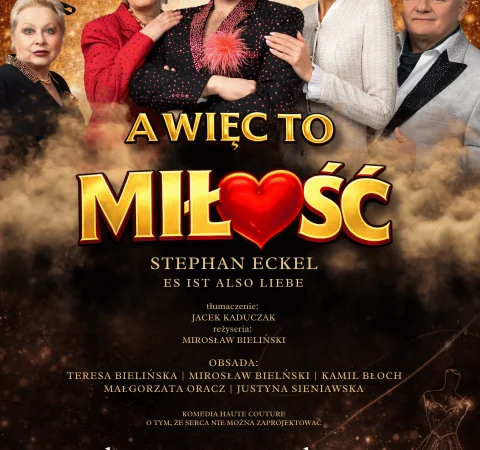 ChCK: Spektakl komediowy „A WIĘC TO MIŁOŚĆ”