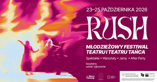 RUSH 2026 Wrocław – Młodzieżowy Festiwal Teatru i Teatru Tańca [PROGRAM, ZGŁOSZENIA]