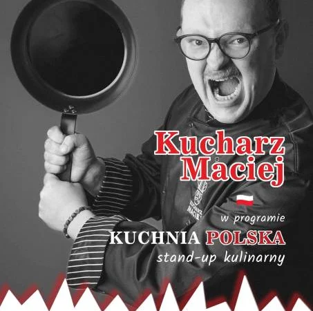 Stand-Up Kulinarny – Kucharz Maciej w programie „Kuchnia Polska”