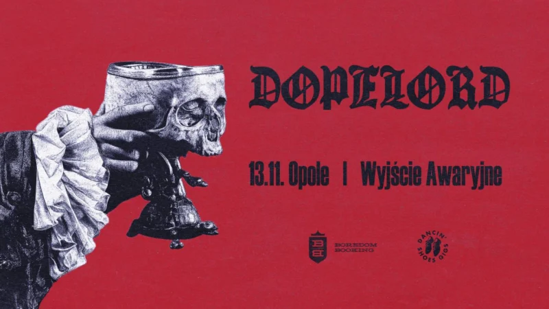DOPELORD • 13.11.2026 • OPOLE, WYJŚCIE AWARYJNE