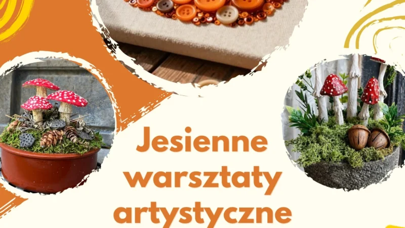Jesienne Warsztaty Artystyczne oferta dla Szkół w Domu Kultury Zameczek