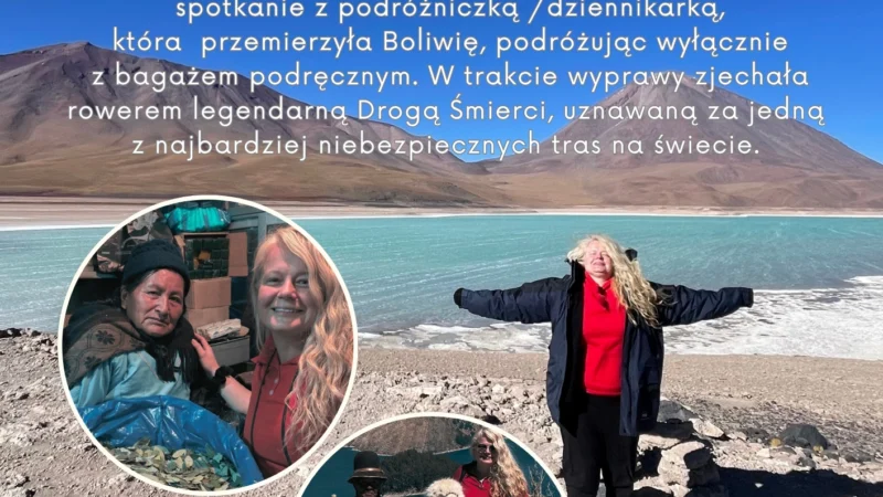 PODRÓŻE Z ZAMECZKIEM: Boliwia na własną rękę! Spotkanie z Agnieszką Wasztyl w Domu Kultury Zameczek