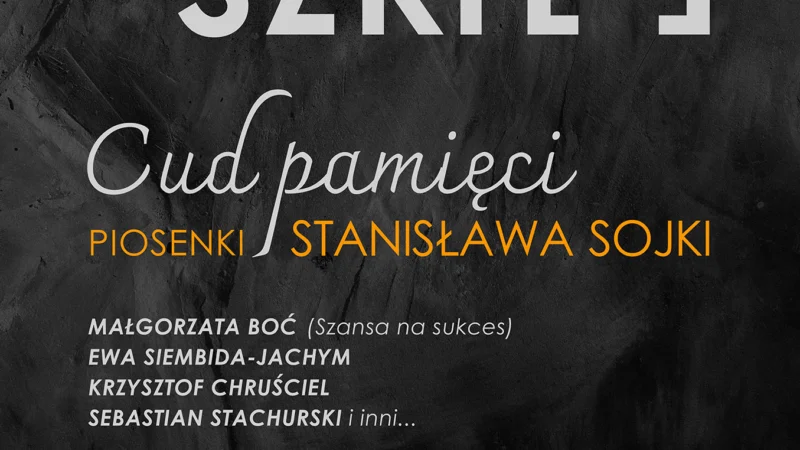 Koncert zaduszkowy: Cud Pamięci – Piosenki Stanisława Sojki