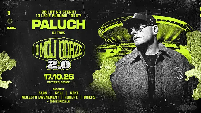 Kupię 2 bilety – Paluch O MÓJ BORZE Koncert Jubileuszowy, Katowice
